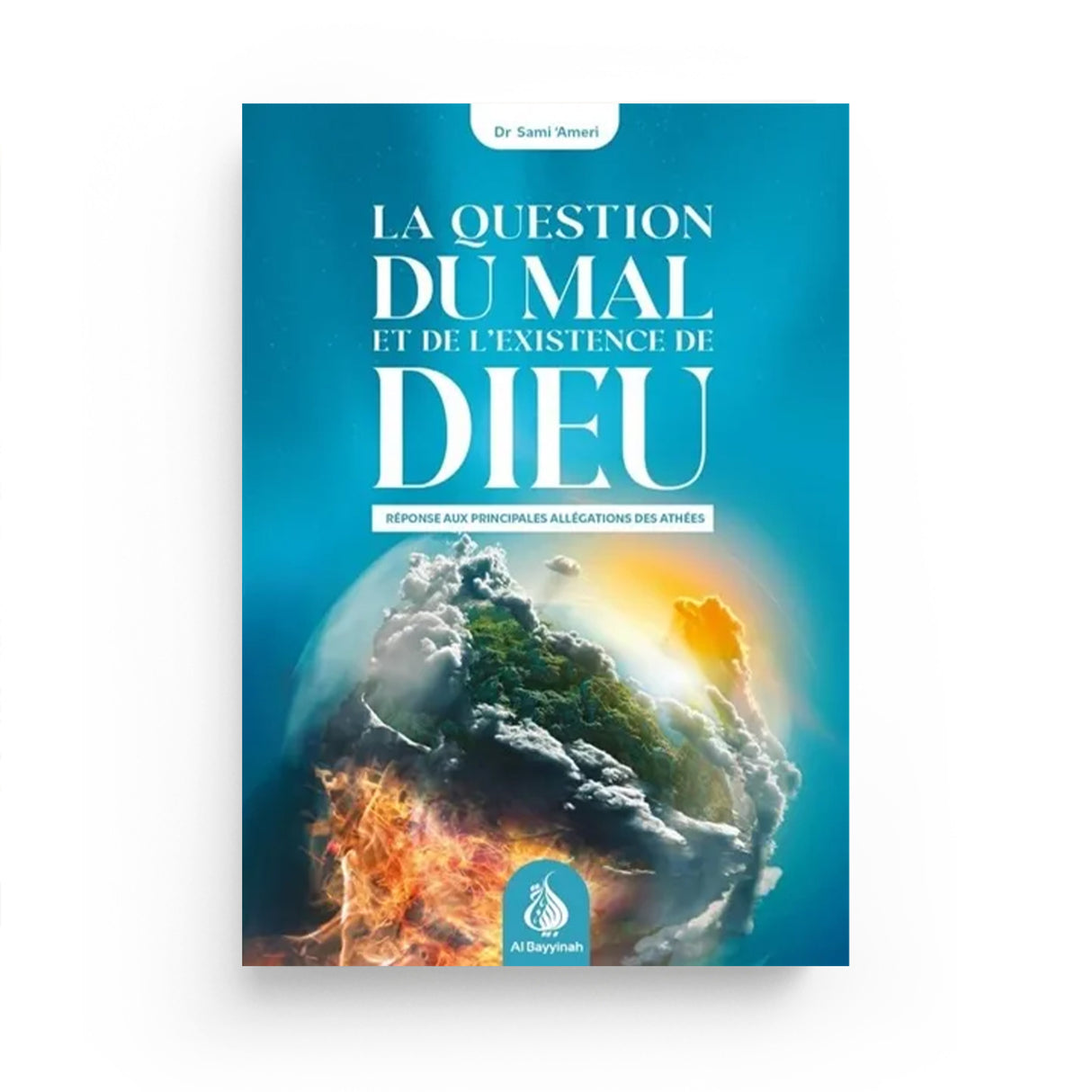 La question du mal et de l’existence de Dieu – Sami Ameri - Islema.fr 1ns2s0-7q.myshopify.com Al‑Bayyinah