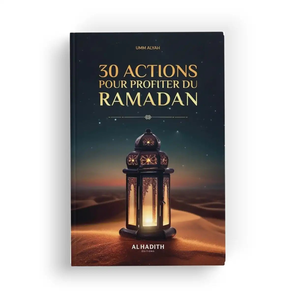 30 Actions pour Profiter du Ramadan - Umm Alyah