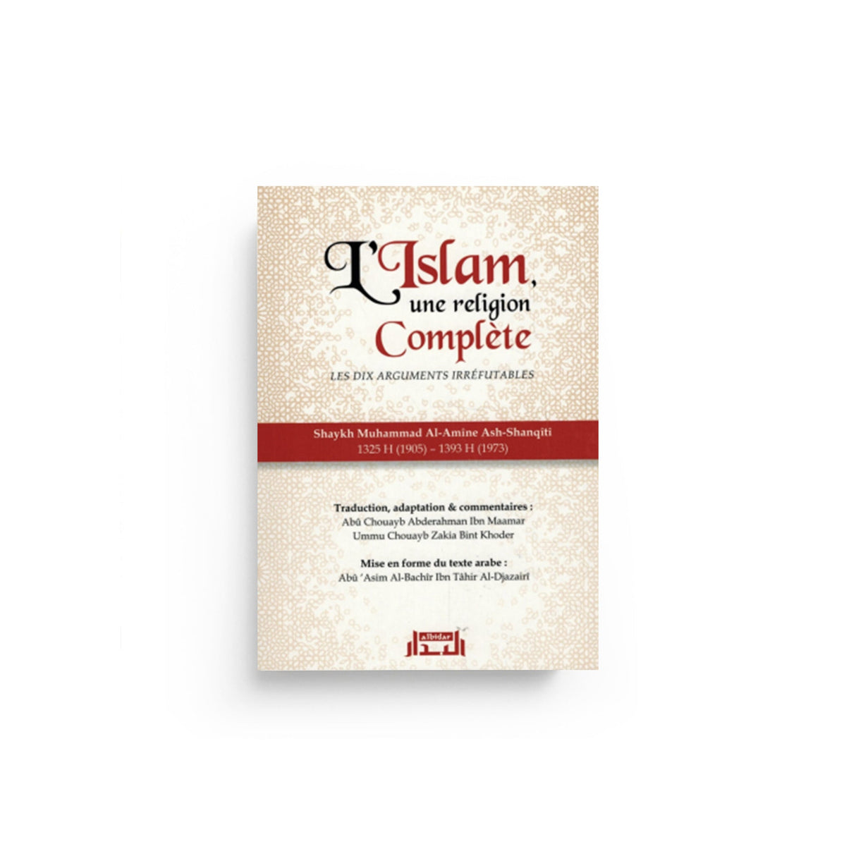 L’Islam, une religion complète – Ash‑Shanqîtî Al Bidar