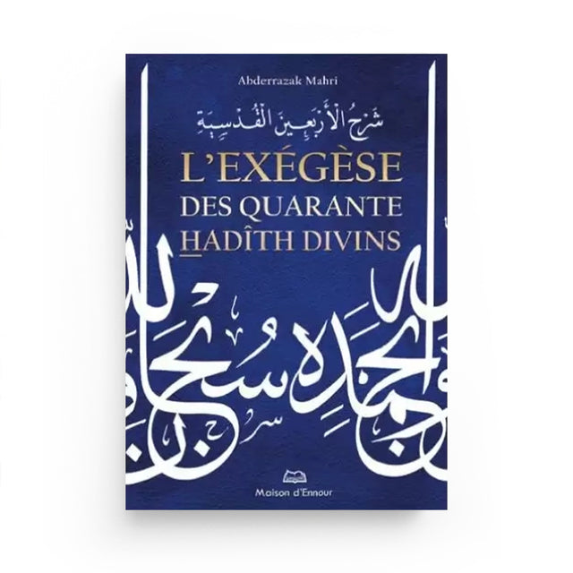 L’exégèse des 40 hadîth divins – Abderazzak Mahri - Islema.fr 1ns2s0-7q.myshopify.com Maison d’Ennour