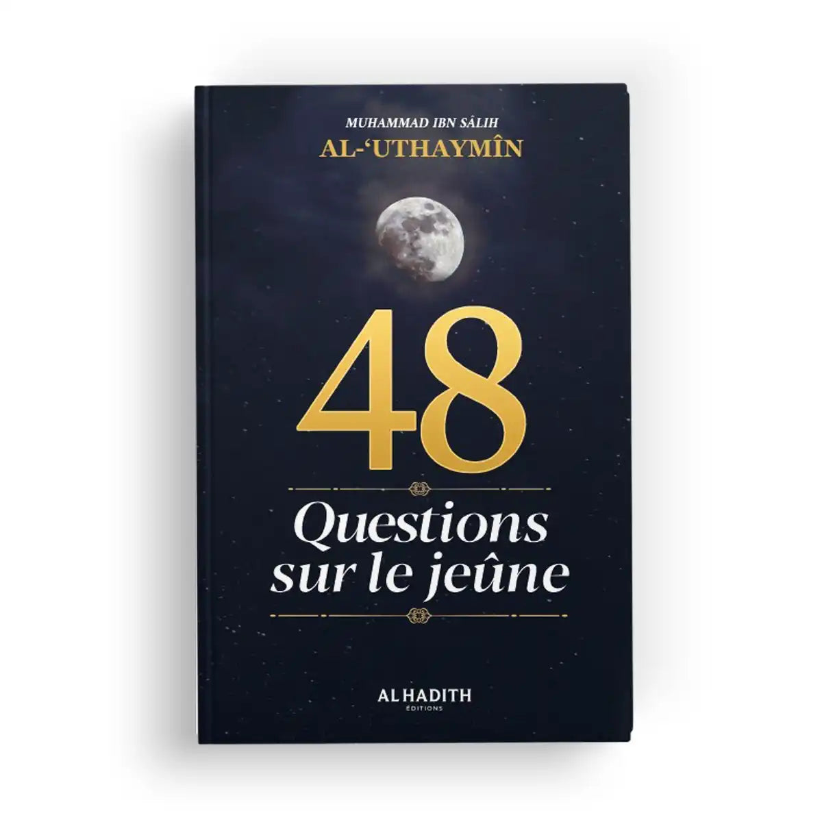 48 Questions sur le Jeûne - Cheikh Al-Uthaymin