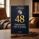 48 Questions sur le Jeûne - Cheikh Al-Uthaymin