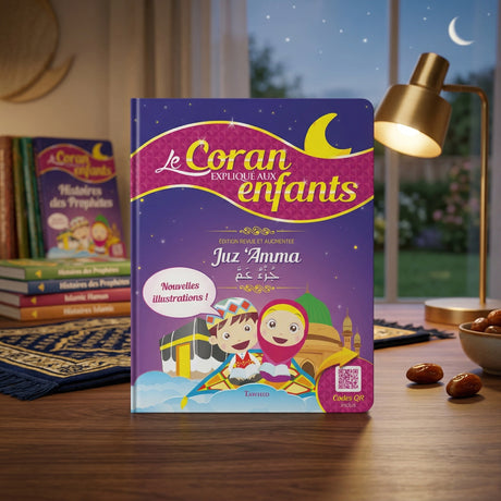 Coran expliqué aux enfants - Juz Amma (Nouvelle Édition)