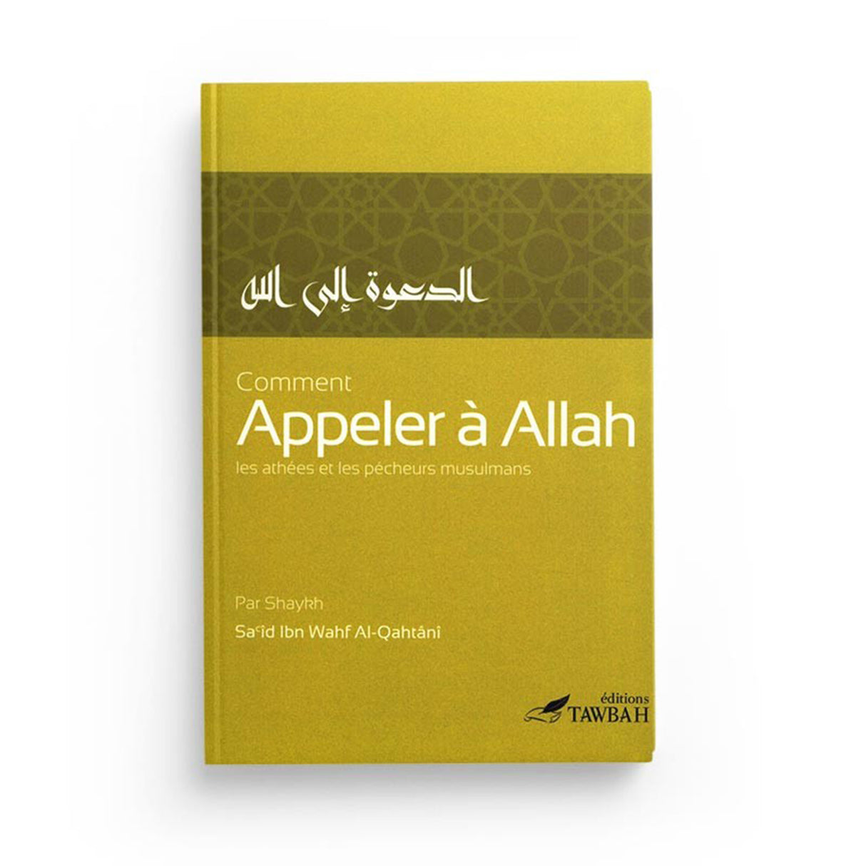 Comment appeler à Allah – Sa'îd Ibn Wahf Al-Qahtânî - Islema.fr 1ns2s0-7q.myshopify.com Tawbah