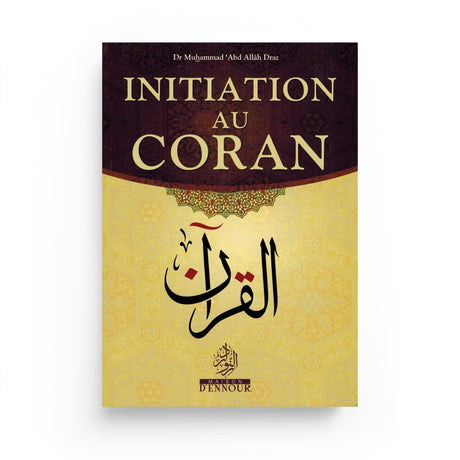Initiation au Coran – Dr Muhammad ʿAbd Allāh Draz - Islema.fr 1ns2s0-7q.myshopify.com Maison d’Ennour