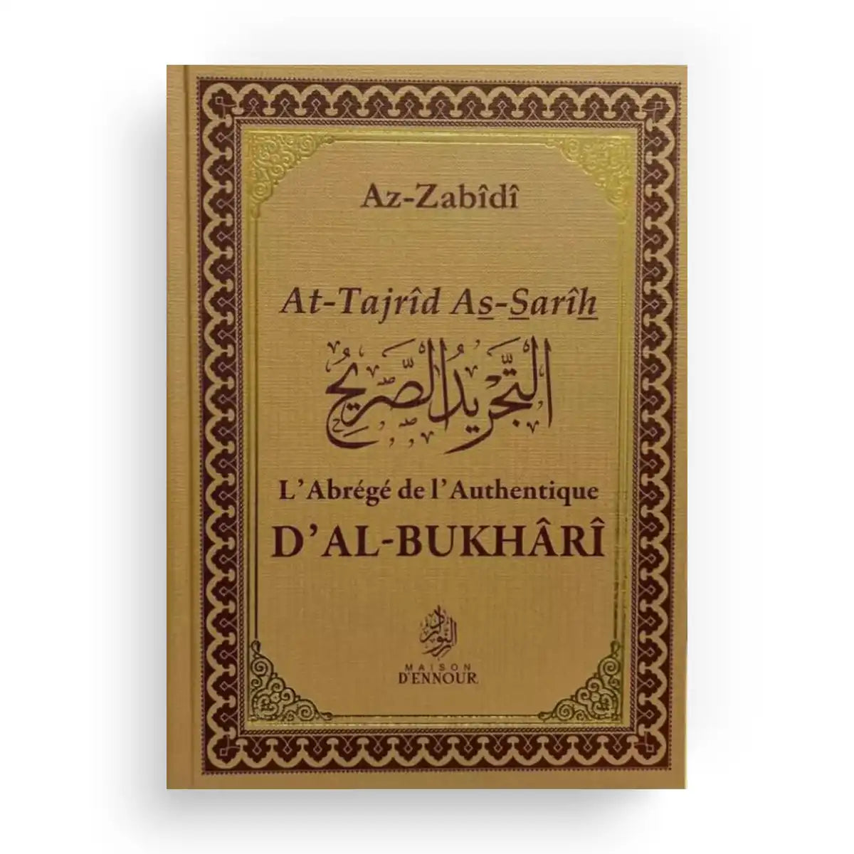 L'Abrégé de l'Authentique d'Al-Bukhari (At-Tajrid As-Sarih) - Az-Zabidi