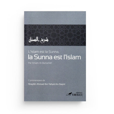 L’islam est la Sunna,La Sunna est l’islam – Imam Al-Barbahari – Tawbah Tawbah