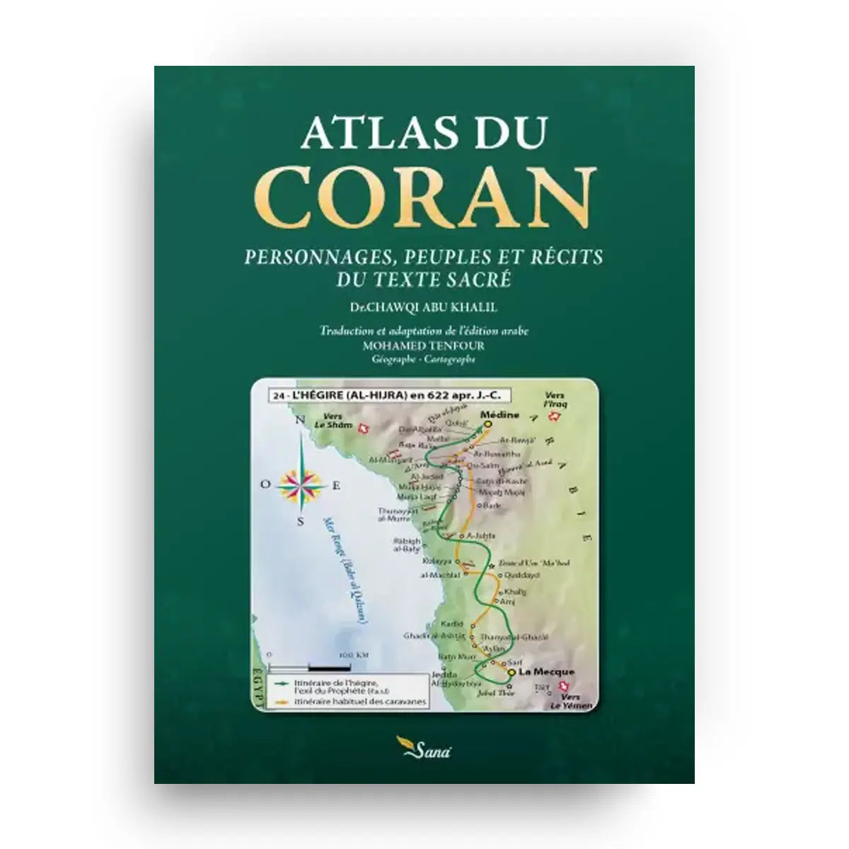 Atlas du Coran - Dr Shawqi Abu Khalil (Éditions Sana)