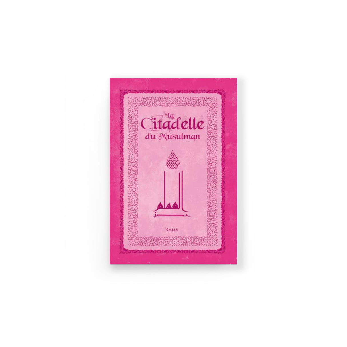 La Citadelle du Musulman – Édition de Poche - Islema.fr