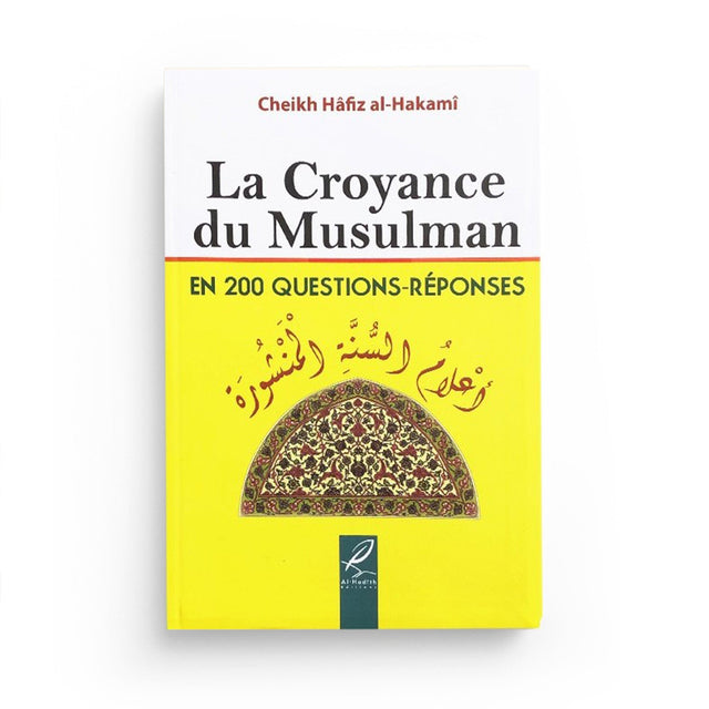 La croyance du musulman en 200 questions-réponses - Shaykh Hâfiz Al-Hakamî Al-Hadîth 1ns2s0-7q.myshopify.com Al-Hadîth