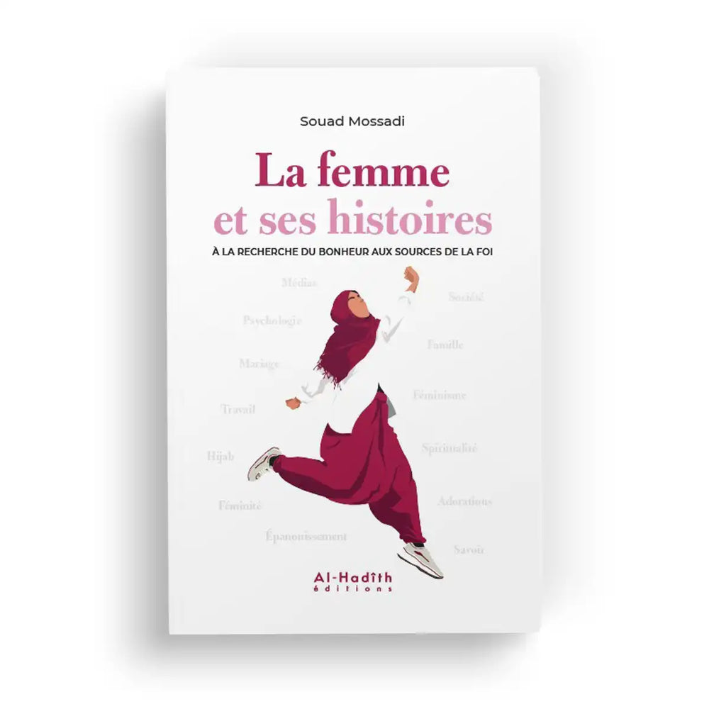La Femme et ses Histoires : À la Recherche du Bonheur - Souad Mossadi
