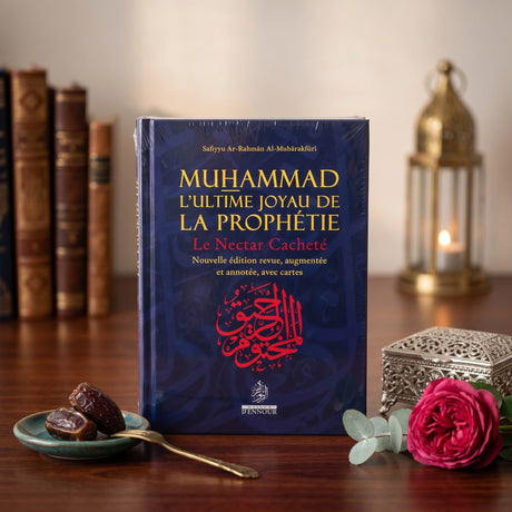 Muhammad, l’ultime joyau de la prophétie (Le Nectar Cacheté) – Al‑Mubârakfûrî