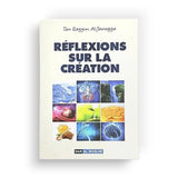 Réflexions sur la création - Ibn Qayyim Al-Jawziyya