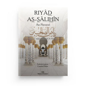 Riyâd as‑Sâlihîn (Les Jardins des Vertueux)  – Imam An‑Nawâwî Maison d’Ennour