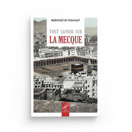 Tout savoir sur La Mecque – Mahmud Al-Dawsari Al-Hadîth 1ns2s0-7q.myshopify.com Al-Hadîth