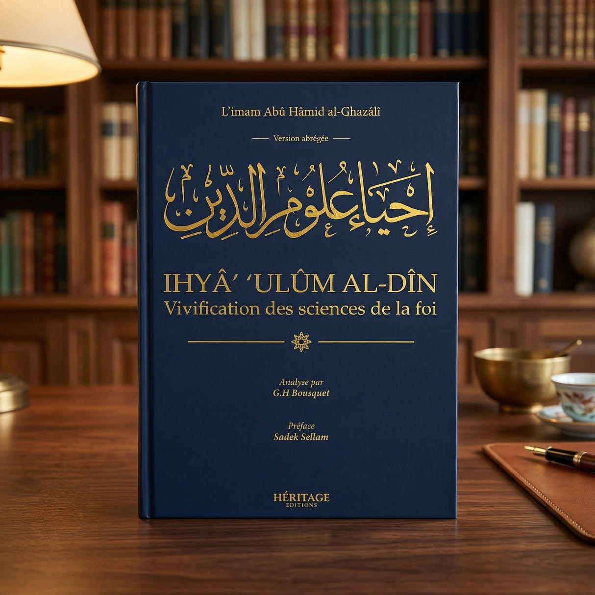 Vivification des sciences de la foi (Abrégé) - Al-Ghazali (Éditions Héritage)